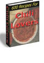 600 Chili Recipes A+++
