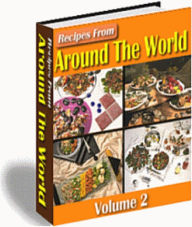 Title: Delicious Recipes From Around the World Volume II A+++, Author: DigitalBKs 998