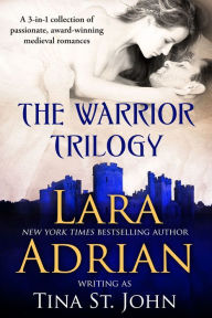 Title: Warrior Trilogy (A 3-in-1 collection of passionate, award-winning historical romances), Author: LARA ADRIAN