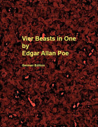 Title: Vier Beasts in One, Author: Edgar Allan Poe