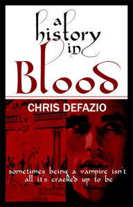 Title: A History in Blood, Author: Chris DeFazio