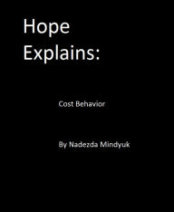 Title: Hope Explains: Cost Behavior, Author: Nadezda Mindyuk