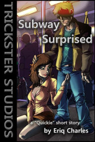 Title: Subway Surprised, Author: Eriq Charles