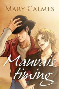 Title: Mauvais timing, Author: Mary Calmes