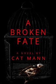 Title: A Broken Fate, Author: Cat Mann