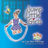 Title: Jump Little Girls, Author: Lisa Noel Babbage