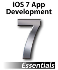 Title: iOS 7 App Development Essentials, Author: Neil Smyth
