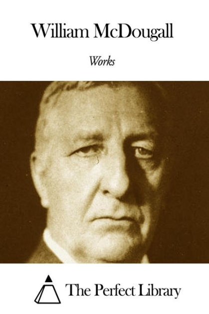 Works of William McDougall by William McDougall | eBook | Barnes & Noble®