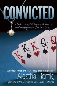 Title: Convicted, Author: Aleatha Romig