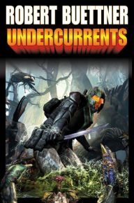 Title: Undercurrents, Author: Robert Buettner