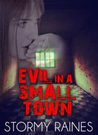 Title: Evil In A Small Town, Author: Faye Tigert