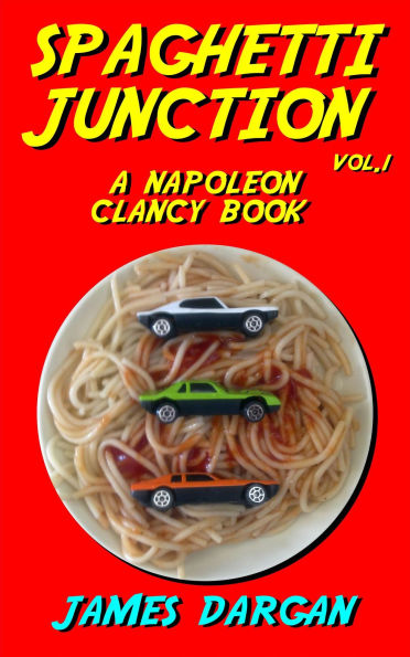 Spaghetti Junction (Napoleon Clancy Books, #1)