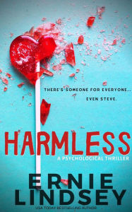 Title: Harmless: A Psychological Thriller, Author: Ernie Lindsey