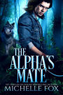 The Alpha's Mate (Alpha Shapeshifter Werewolf Romance)