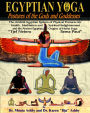 Egyptian Yoga Postures of the Gods and Goddesses