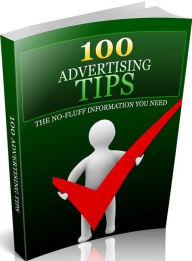 Title: Extra Income eBook - 100 Advertising Tips - All kinds of different ads you could create, post, purchase and use to market and advertise your business. .., Author: eBook 4U