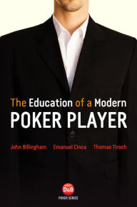 Title: The Education of a Modern Poker Player, Author: John Billingham