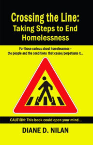 Title: CROSSING THE LINE: Taking Steps to End Homelessness, Author: Diane D. Nilan