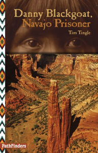 Title: Danny Blackgoat, Navajo Prisoner, Author: Tim Tingle