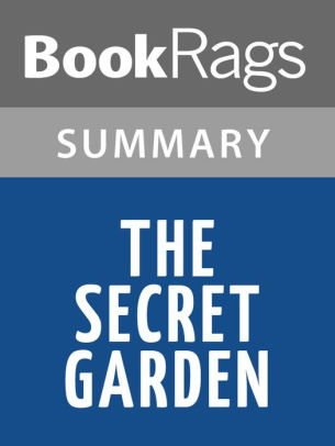 The Secret Garden By Frances Hodgson Burnett L Summary Study