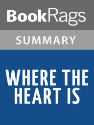 Title: Where the Heart Is by Billie Letts l Summary & Study Guide, Author: BookRags