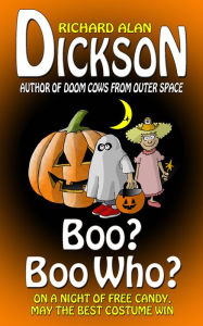 Title: Boo? Boo who?, Author: Richard Alan Dickson