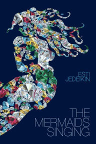 Title: The Mermaids Singing, Author: Esti Jedeikin