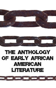 The Anthology of Early African American Literature