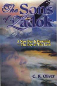 Title: The Sons Of Zadok, Author: Dr. C. R. Oliver