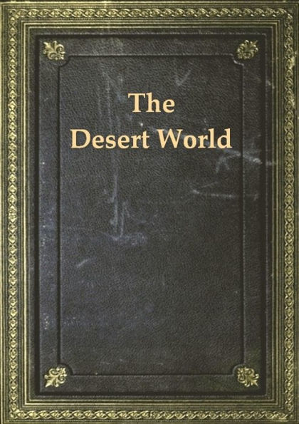 The Desert World