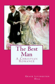 Title: The Best Man, Author: Grace Livingston Hill