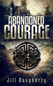 Title: Abandoned Courage (Book 2), Author: Jill Daugherty