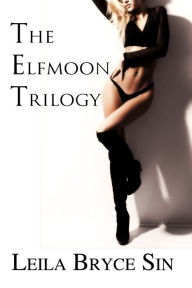 Title: The Elfmoon Trilogy, Author: Leila Bryce Sin