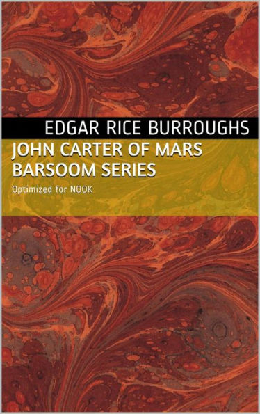 John Carter of Mars (The Complete Barsoom Series)