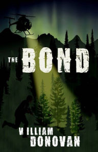 Title: The Bond, Author: William Donovan