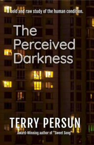 Title: The Perceived Darkness (A Romanic Thriller), Author: Terry Persun