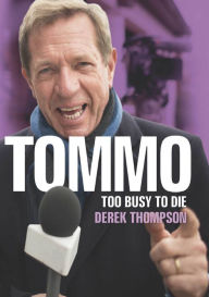 Title: Tommo Too Busy To Die, Author: Derek Thompson