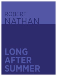 Title: Long After Summer, Author: Robert Nathan