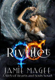 Title: Rivulet: Web of Hearts and Souls #11 (Rivulet Series), Author: Jamie Magee