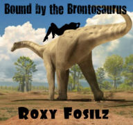 Title: Bound by the Brontosaurus, Author: Roxy Fosilz