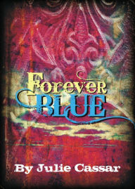 Title: Forever Blue, Author: Julie Cassar