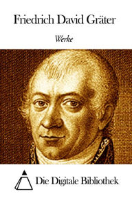 Title: Werke von Friedrich David Gräter, Author: Friedrich David Gräter