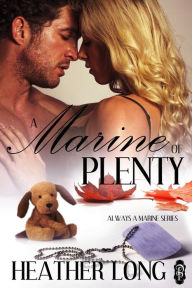 Title: A Marine of Plenty, Author: Heather Long