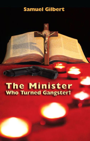 A Minister Who Turned Gangster