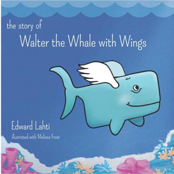 The Story of Walter the Whale with Wings