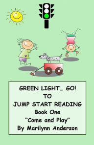 Title: GREEN LIGHT... GO! ~~ TO JUMP START READING ~~ A REMEDIAL READING PROGRAM FOR SUCCESS ~~ BOOK ONE ~~ 