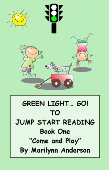 GREEN LIGHT... GO! ~~ TO JUMP START READING ~~ A REMEDIAL READING PROGRAM FOR SUCCESS ~~ BOOK ONE ~~ 