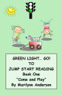 GREEN LIGHT... GO! ~~ TO JUMP START READING ~~ A REMEDIAL READING PROGRAM FOR SUCCESS ~~ BOOK ONE ~~ 