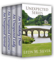 Title: Unexpected Series: Boxed Set (An Unlikely Duet, An Unexpected Lady, An Unexpected Governess, An Unexpected Arrival), Author: Lelia M. Silver