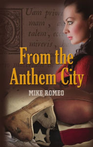 Title: From the Anthem City, Author: Mike Romeo